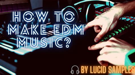 how to start making edm music how to craft your own unique sound in edm